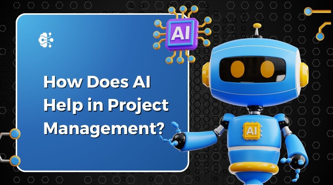 How Does AI Help in Project Management