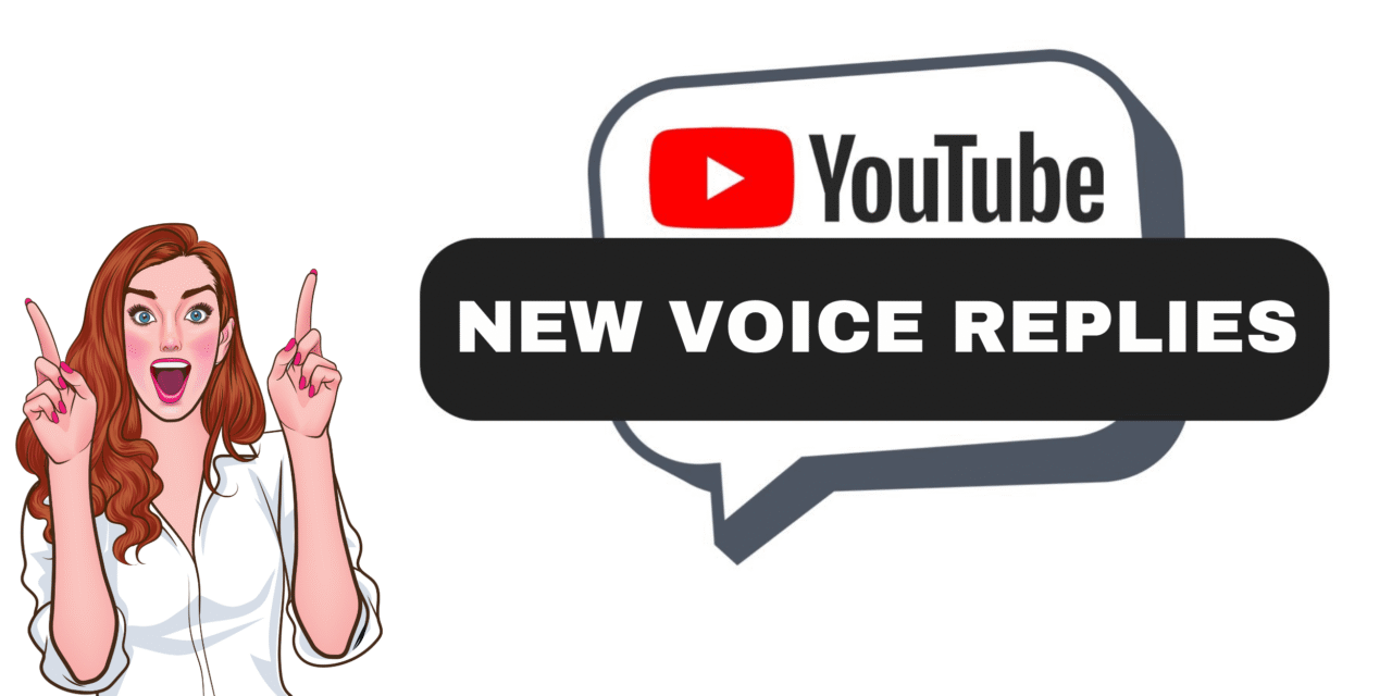 Voice replies add a human touch to creator–viewer interaction.